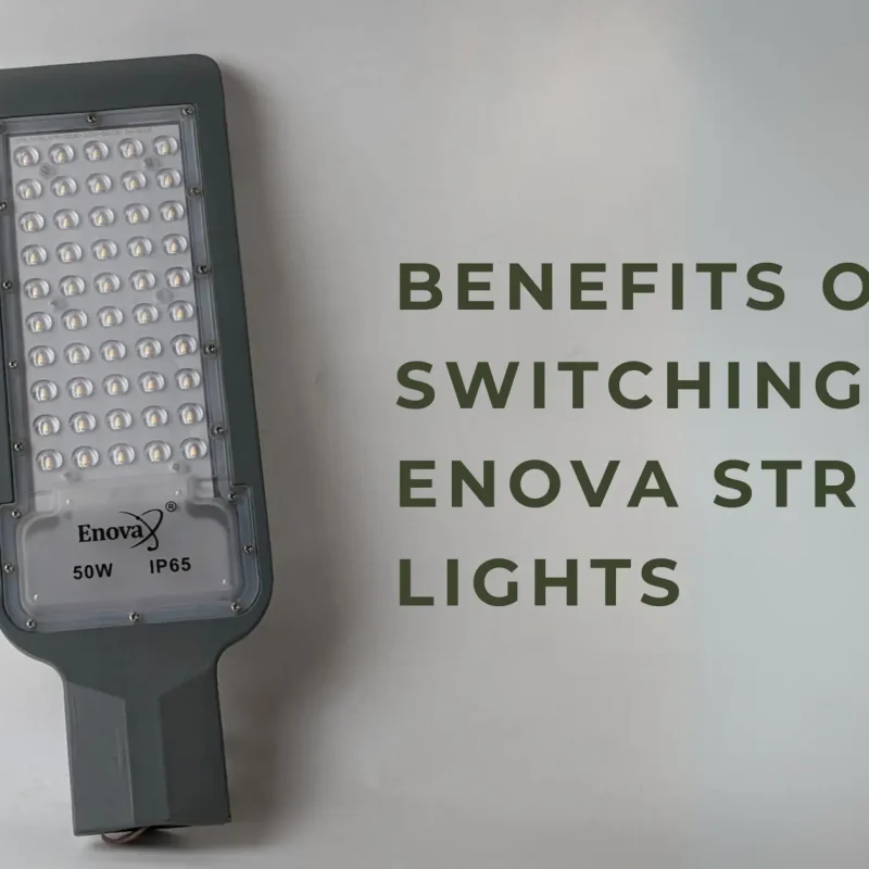 Benefits of Switching to Enova Street Light