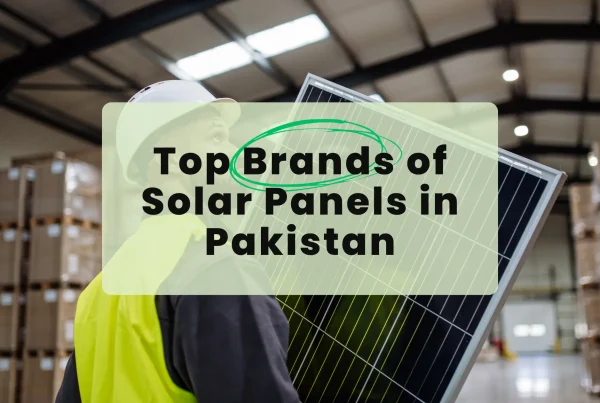 Top Brands of Solar Panels in Pakistan
